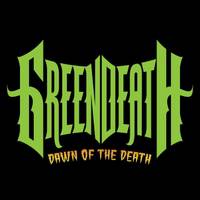 Green Death : Dawn of the Death